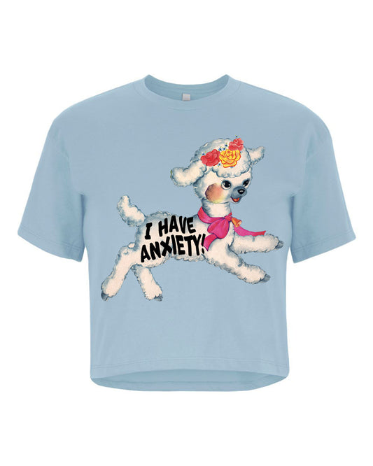 I Have Anxiety Crop Tee - Blue