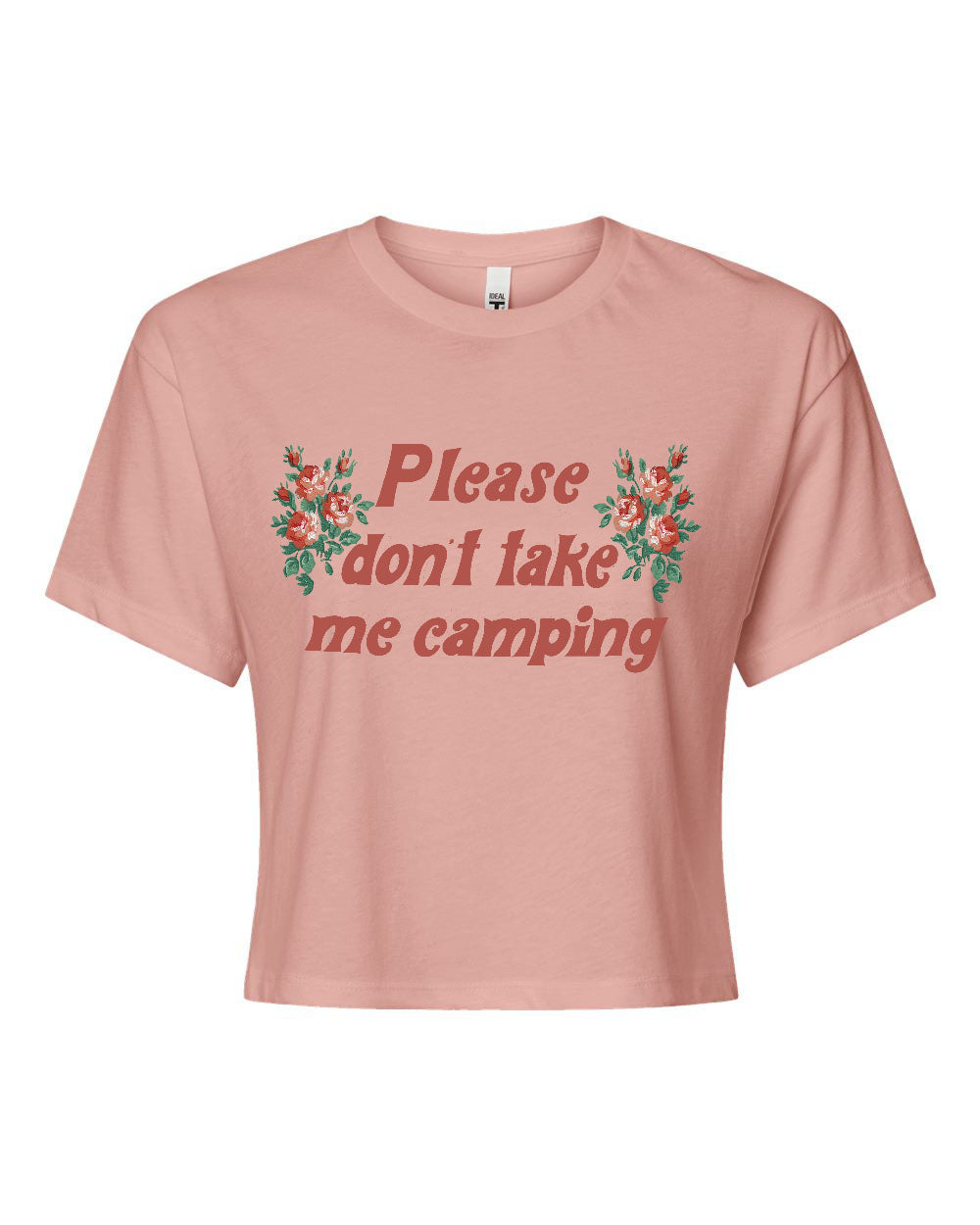 Don't Take Me Camping Crop Tee - Pink