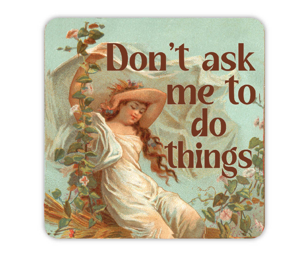 Don't Ask Me To Do Things Sticker