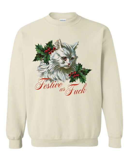 Festive As Fuck Funny Holiday Cat Sweatshirt - Cream