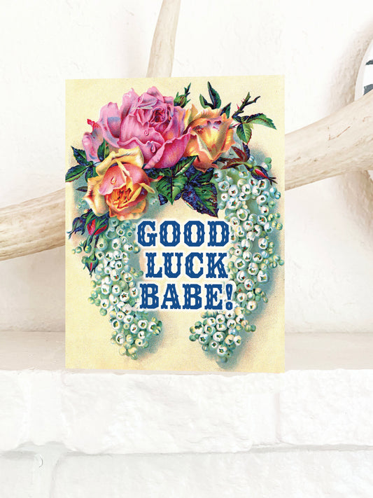 Good Luck Babe Card