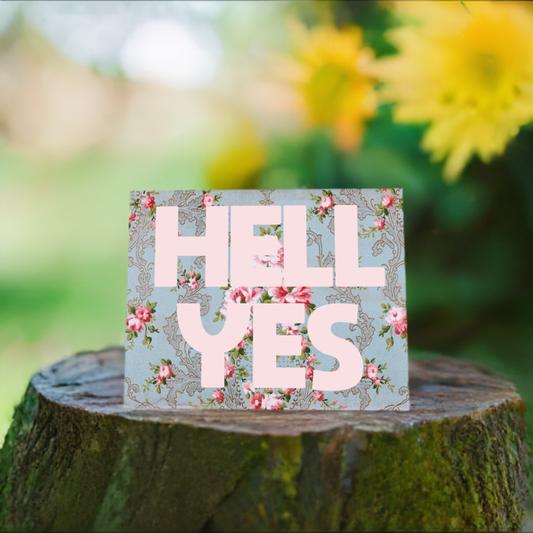 Hell Yes Greeting Card - Vintage Floral