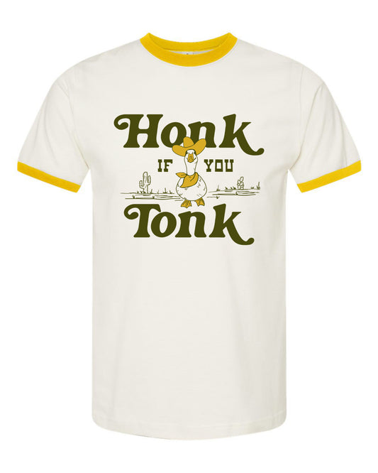 Honk if you Tonk Ringer Tee
