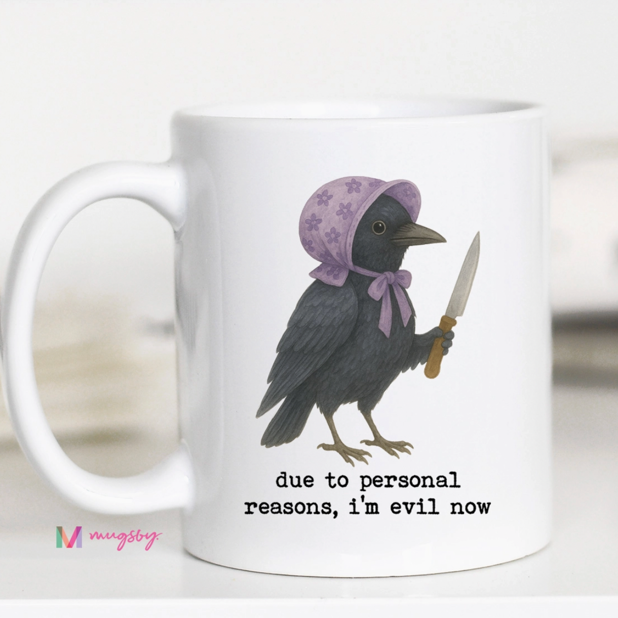White mug with a crow wearing a purple bonnet and holding a knife, and text 'due to personal reasons, i'm evil now'.