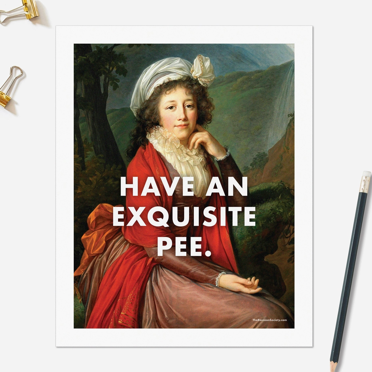 Portrait with text overlay 'HAVE AN EXQUISITE PEE.' on a white background