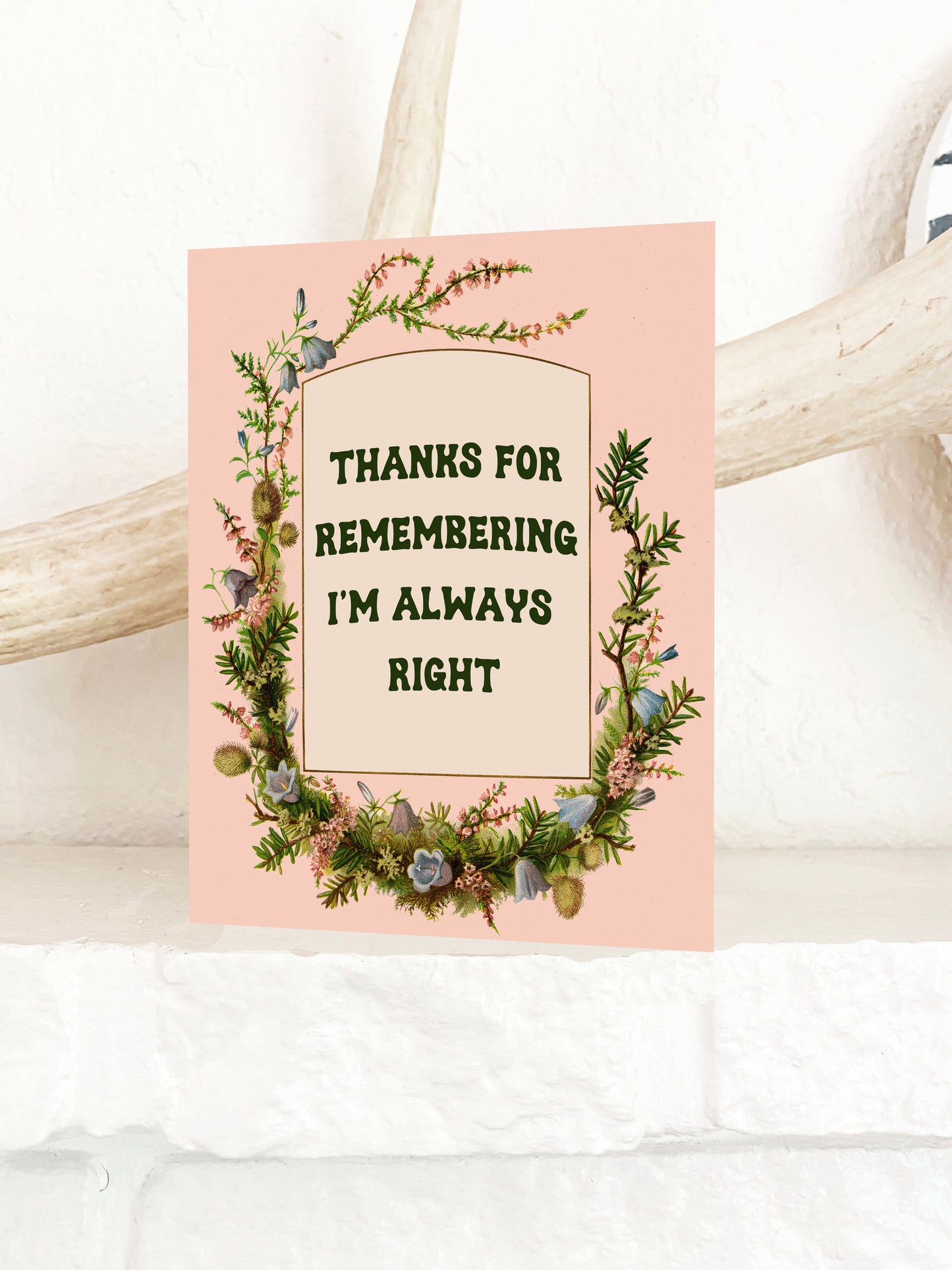 Always Right Funny Greeting Card