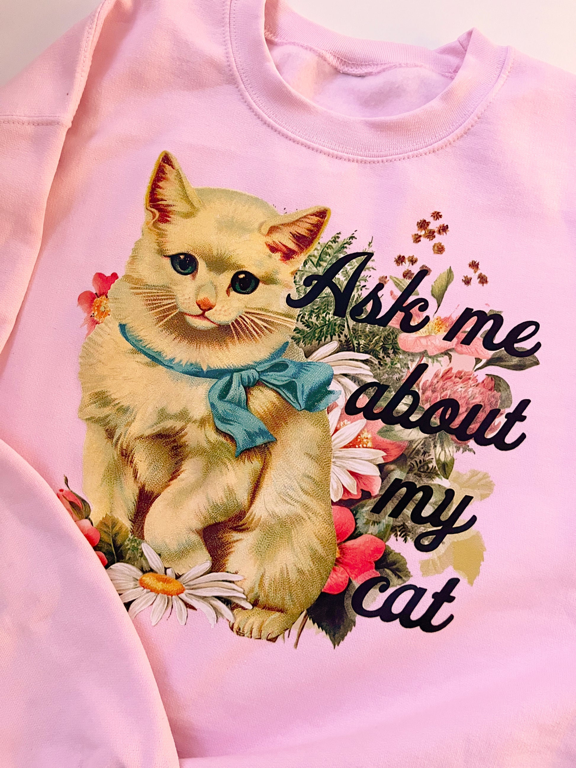 ask me about my cat sweatshirt cute 80s cat with flowers pink sweater cozy oversized sweats funny cat mom gift coin laundry