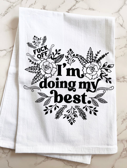 funny kitchen towel fuck off im doing my best flowers screen print black white sarcastic fun home decor gift coin laundry montana 