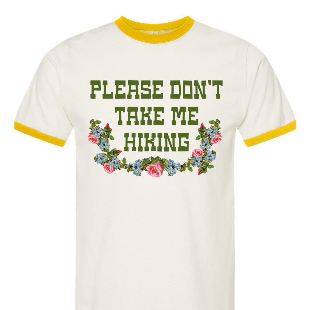 Don't Take Me Hiking Ringer Tee