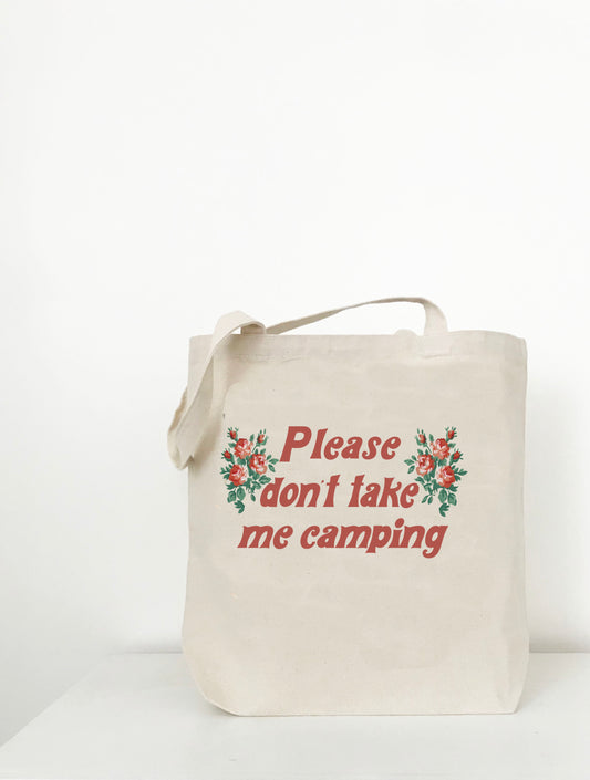 Don't Take Me Camping Canvas Tote Bag