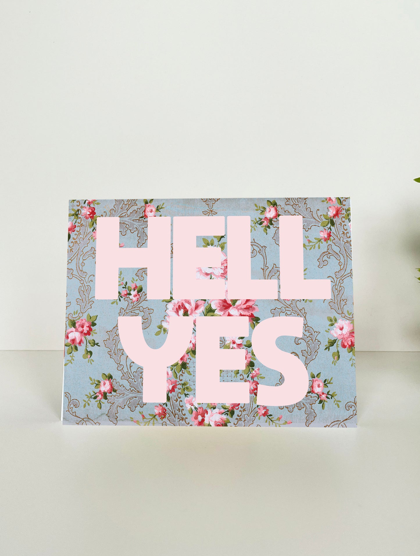 Hell Yes Greeting Card - Vintage Floral