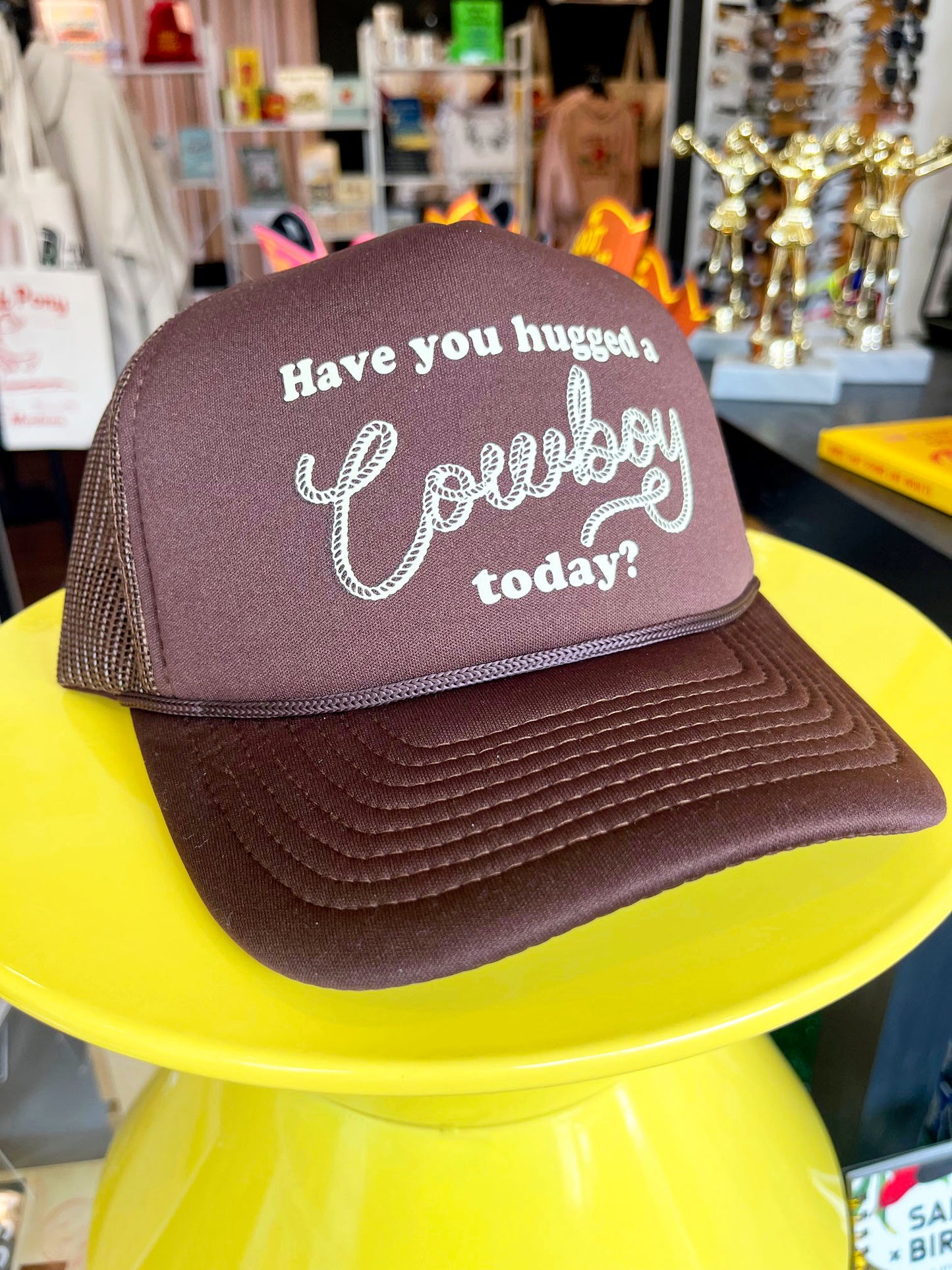 Have You Hugged A Cowboy Trucker Hat