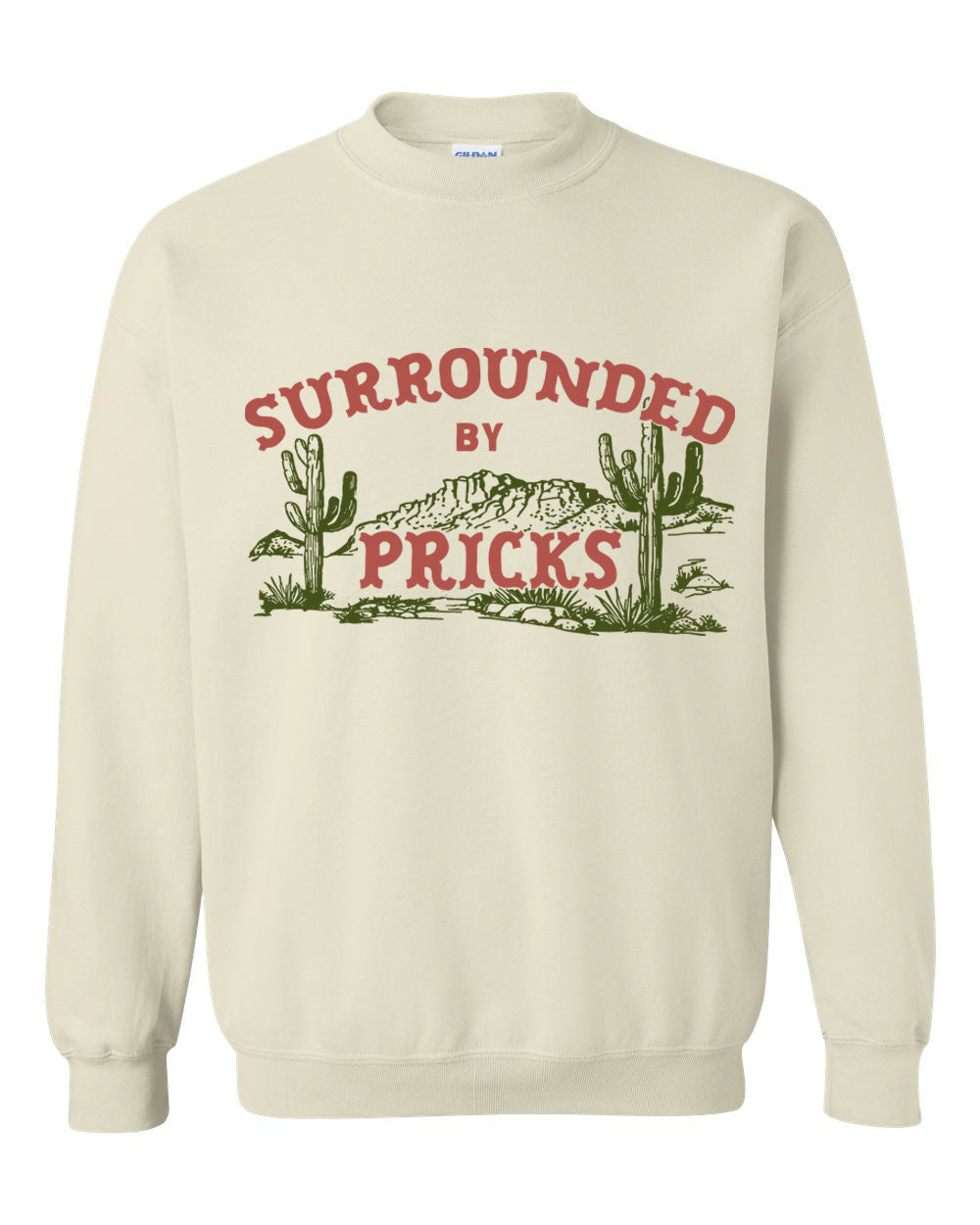 Surrounded By Pricks Sweatshirt