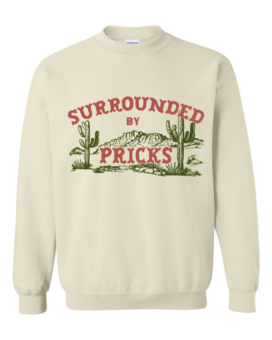 Surrounded By Pricks Sweatshirt