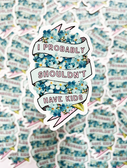 funny sticker i probably shouldn't have kids pastel pink blue ribbon flowers fun stickers vintage style coin laundry montana 