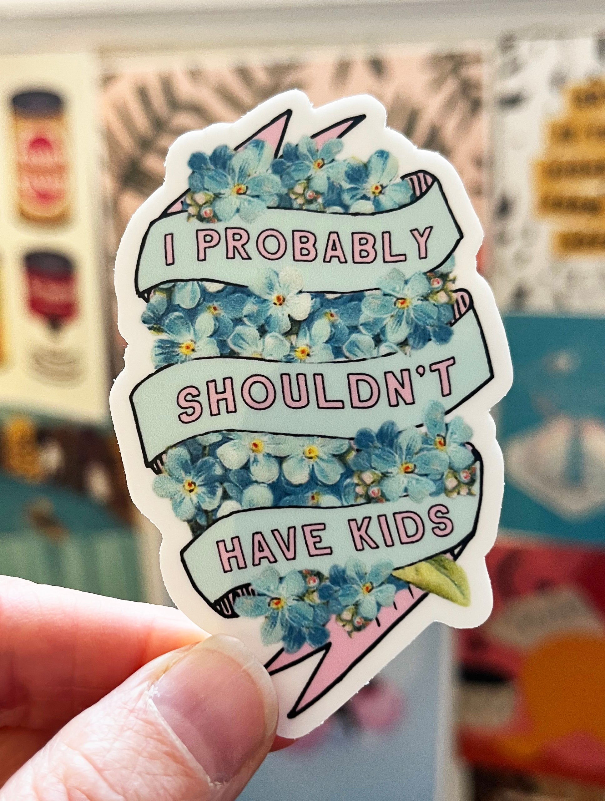 pretty sticker i probably shouldn't have kids flowers ribbon blue pink funny sticker for childfree people coin laundry funny cute vintage style stickers montana  